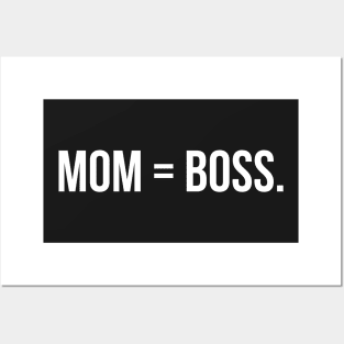 Mom Equals Boss Posters and Art